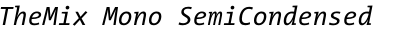 TheMix Mono SemiCondensed Regular Italic